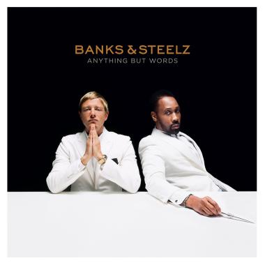Banks and Steelz -  Anything But Words